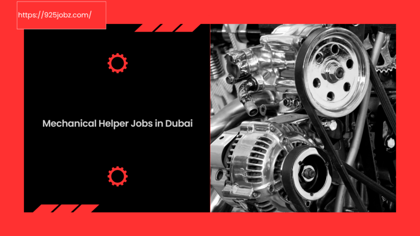 Mechanical Helper Jobs in Dubai: Start Your Career in the Engineering Industry
