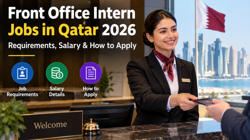Front Office Intern Jobs in Qatar 2026: Requirements, Salary & How to Apply